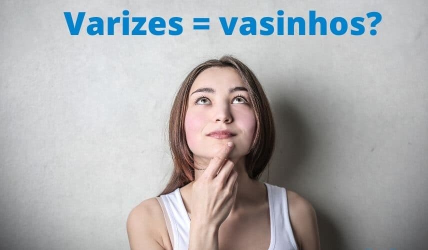 Diferença entre varizes e vasinhos